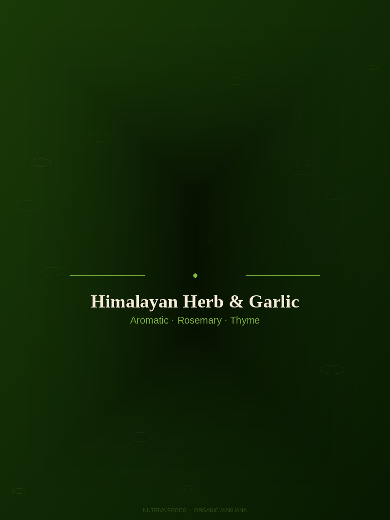 Himalayan Herb and Garlic Organic Makhana