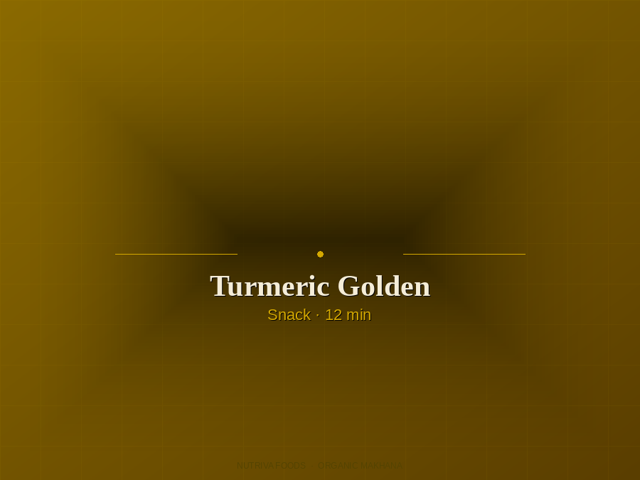 Turmeric golden makhana
